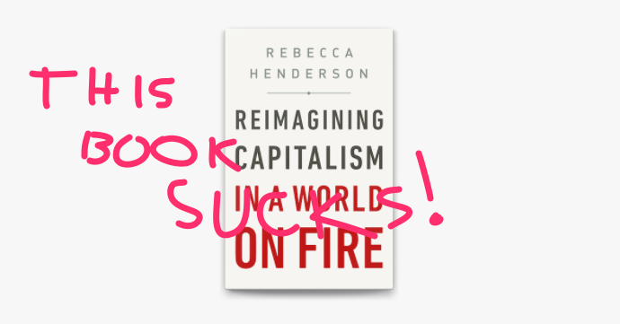 Reimagining Capitalism – I Hate This Book